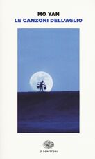 Libro Le canzoni dell'aglio Mo Yan
