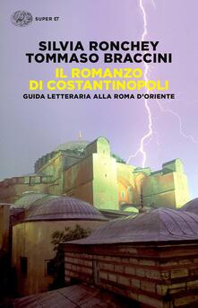 Il romanzo di Costantinopoli. Guida letteraria alla Roma dOriente.pdf