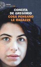 Libro Cosa pensano le ragazze Concita De Gregorio