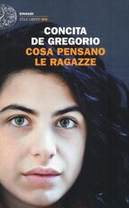 Libro Cosa pensano le ragazze Concita De Gregorio