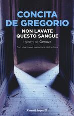 Libro Non lavate questo sangue. I giorni di Genova Concita De Gregorio