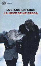 Libro La neve se ne frega Luciano Ligabue