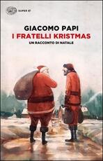 Libro I fratelli Kristmas. Un racconto di Natale Giacomo Papi