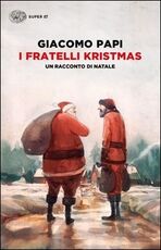 Libro I fratelli Kristmas. Un racconto di Natale Giacomo Papi