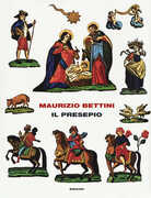 Libro Il presepio. Antropologia e storia della cultura Maurizio Bettini