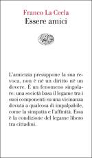 Libro Essere amici Franco La Cecla