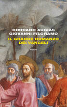 Libro Il grande romanzo dei Vangeli Corrado Augias Giovanni Filoramo