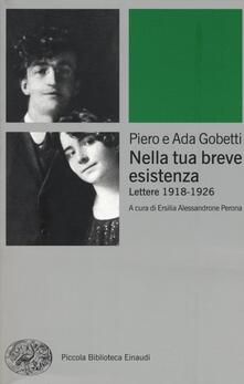 Nella tua breve esistenza. Lettere 1918-1926.pdf