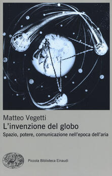 L invenzione del globo. Spazio, potere, comunicazione nellepoca dellaria.pdf