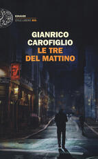 Libro Le tre del mattino Gianrico Carofiglio