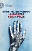 Libro La ragazza senza pelle Mads Peder Nordbo