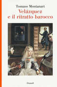 Libro Velazquez e il ritratto barocco Tomaso Montanari