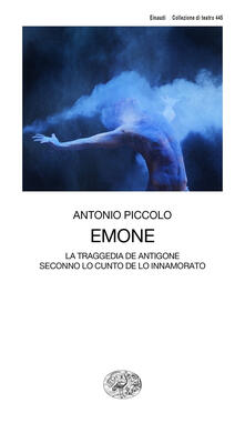 Emone. La traggedia de Antigone seconno lo cunto de lo innamorato.pdf