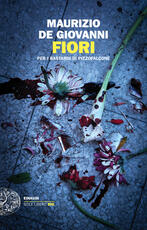 Libro Fiori per i Bastardi di Pizzofalcone Maurizio De Giovanni