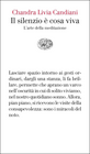 LIBRO IL SILENZIO È Cosa Viva. L'arte Della Meditazione - Chandra