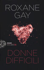 Libro Donne difficili Roxane Gay