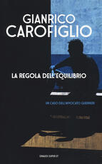 Libro La regola dell'equilibrio Gianrico Carofiglio