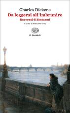 Libro Da leggersi all'imbrunire. Racconti di fantasmi Charles Dickens