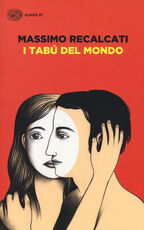 Libro I tabù del mondo. Figure e miti del senso del limite e della sua violazione Massimo Recalcati