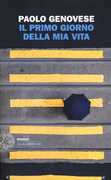 Libro Il primo giorno della mia vita Paolo Genovese