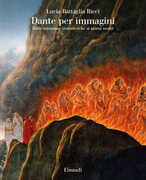 Libro Dante per immagini. Dalle miniature trecentesche ai giorni nostri Lucia Battaglia Ricci