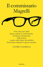 Libro Il commissario Magrelli Valerio Magrelli