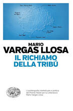 Libro Il richiamo della tribù Mario Vargas Llosa
