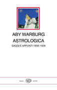 Libro Astrologica. Saggi e appunti 1908-1929 Aby Warburg
