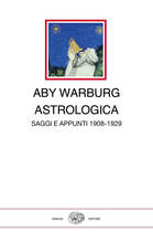 Libro Astrologica. Saggi e appunti 1908-1929 Aby Warburg