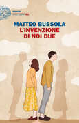 Libro L' invenzione di noi due Matteo Bussola