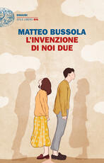 Libro L' invenzione di noi due Matteo Bussola