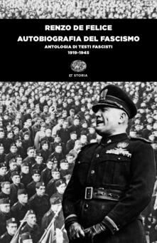 Grandtoureventi.it Autobiografia del fascismo. Antologia di testi fascisti (1919-1945) Image
