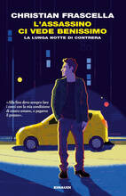 Libro L' assassino ci vede benissimo. La lunga notte di Contrera Christian Frascella