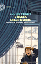 Libro Il regno delle ombre. Le indagini del commissario Armand Gamache Louise Penny