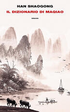 Libro Il dizionario di Maqiao Han Shaogong