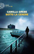 Libro Sotto la cenere Camilla Grebe