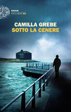 Libro Sotto la cenere Camilla Grebe