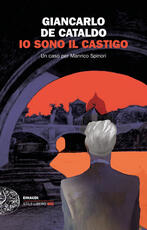 Libro Io sono il castigo. Un caso per Manrico Spinori Giancarlo De Cataldo