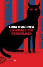 Libro L'animale più pericoloso Luca D'Andrea