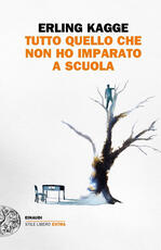 Libro Tutto quel che non ho imparato a scuola Erling Kagge