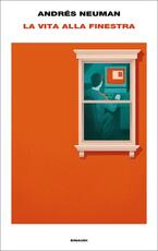Libro La vita alla finestra Andrés Neuman
