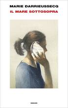 Libro Il mare sottosopra Marie Darrieussecq