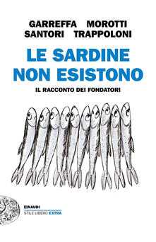 Le sardine non esistono. Il racconto dei fondatori.pdf