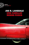 Libro Una Cadillac rosso fuoco Joe R. Lansdale