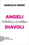 Libro Angeli e diavoli. L'obbedienza e la ribellione Marcello Simoni