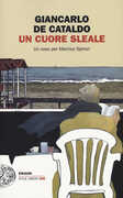 Libro Un cuore sleale Giancarlo De Cataldo