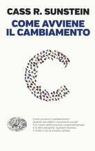 Libro Come avviene il cambiamento Cass R. Sunstein