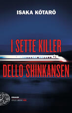 Libro I sette killer dello Shinkansen Kotaro Isaka