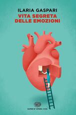 Libro Vita segreta delle emozioni Ilaria Gaspari