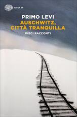 Libro Auschwitz, città tranquilla Primo Levi